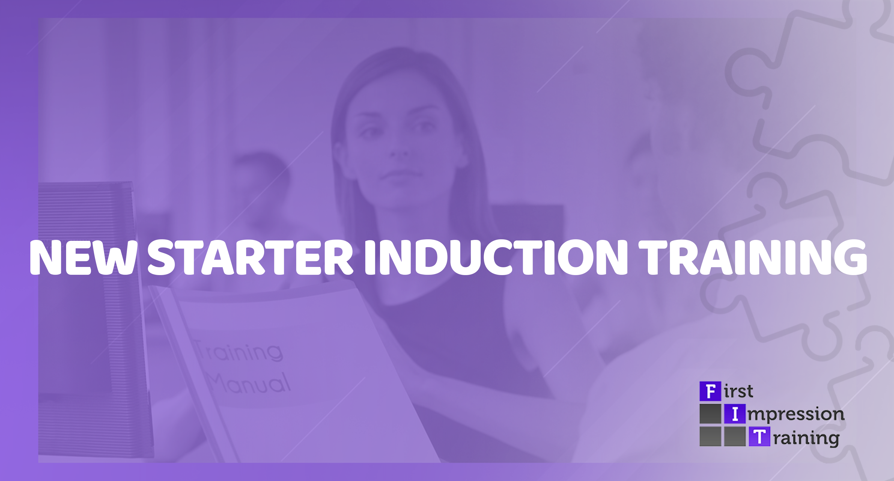 What should a new starter induction training programme include? How long should the induction process be?