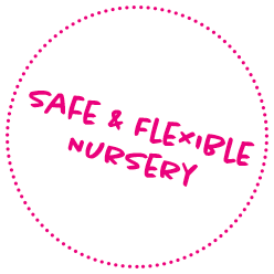 Safe & Flexible Nursery