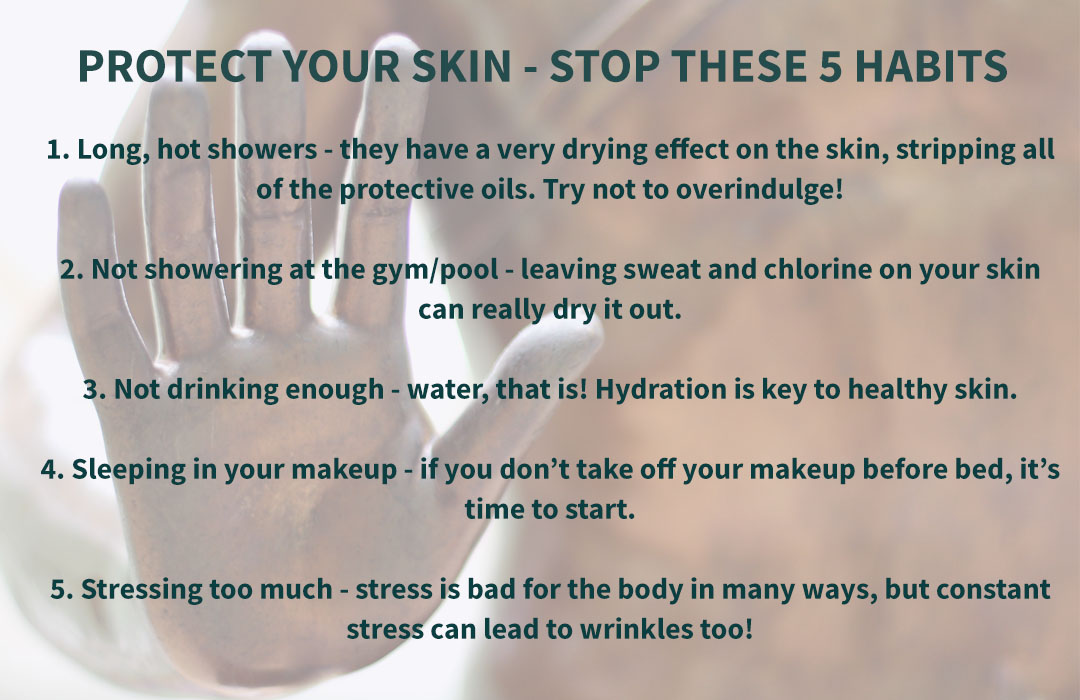 Top Tips - Stop These 5 Habits to Protect your Skin
